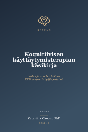 Kognitiivisen käyttäytymisterapian käsikirja – lasten ja nuorten hoitoon -KKT-terapeutin työjärjestelmä ja materiaalipankki
