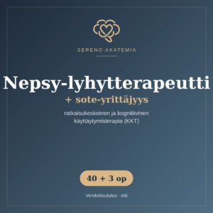 Nepsy lyhytterapeutti - ratkaisukeskeinen ja  kognitiivinen-kayttaytymisterapia-menetelmät +sote yrittäjä kurssi