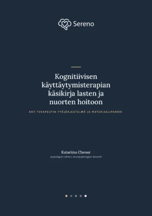 Kognitiivisen käyttäytymisterapian käsikirja – lasten ja nuorten hoitoon -KKT-terapeutin työjärjestelmä ja materiaalipankki